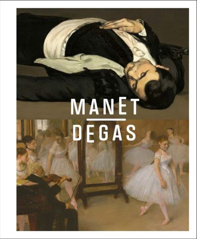 Cover for Stephan Wolohojian · Manet / Degas (Hardcover Book) (2023)