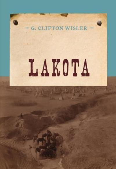 Cover for G. Clifton Wisler · Lakota - An Evans Novel of the West (Pocketbok) (2014)
