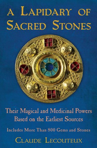 Cover for Claude Lecouteux · A Lapidary of Sacred Stones: Their Magical and Medicinal Powers Based on the Earliest Sources (Innbunden bok) [Reprint edition] (2012)