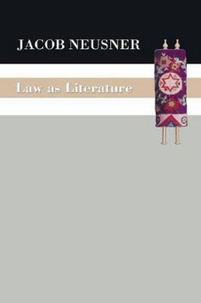 Cover for Jacob Neusner · Law As Literature: (Taschenbuch) (2007)