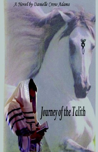 Cover for Danielle Crow Adams · Journey of the Talith (Paperback Book) (2006)