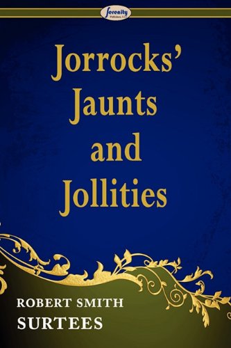 Cover for Robert Smith Surtees · Jorrocks' Jaunts and Jollities (Paperback Book) (2009)