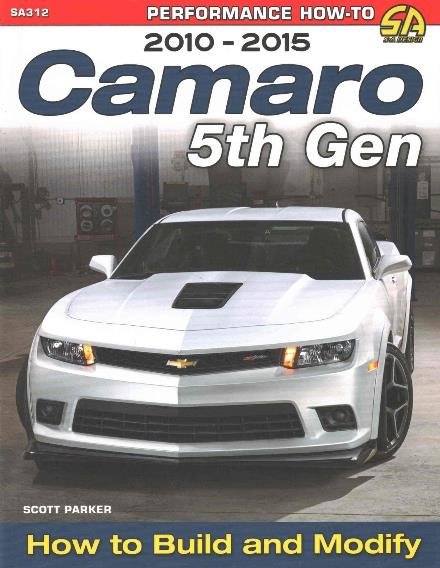 Cover for Scott Parker · Camaro 5th Gen 2010-2015: How to Build and Modify (Paperback Book) (2016)