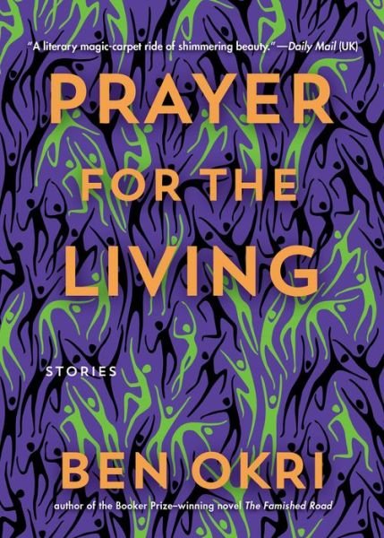Cover for Ben Okri · Prayer for the Living (Hardcover Book) (2021)