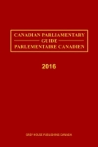 Cover for Grey House Canada · Canadian Parliamentary Directory, 2016 (Hardcover Book) (2016)