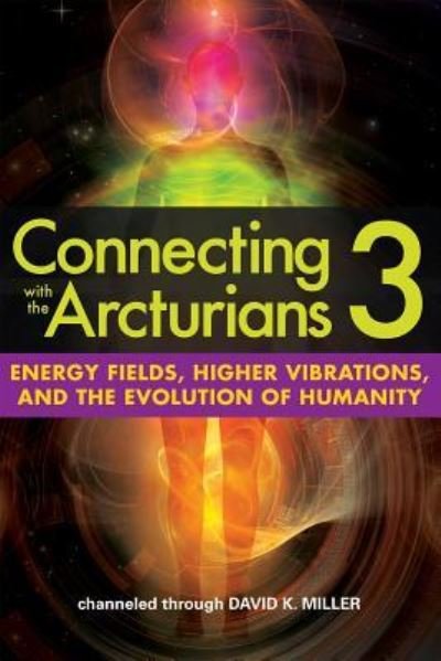 Cover for David K Miller · Connecting with the Arcturians 3 (Paperback Book) (2019)