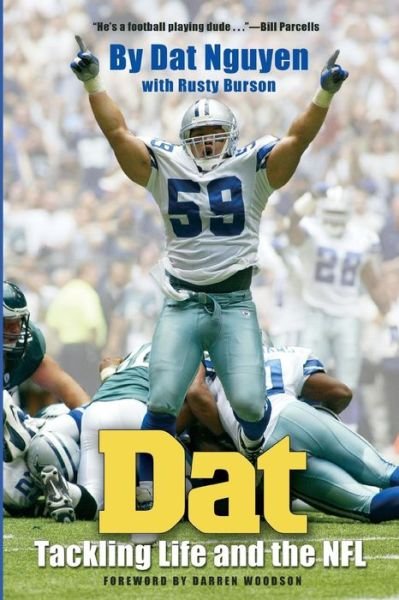 Cover for Dat Nguyen · Dat: Tackling Life and the NFL (Paperback Bog) (2013)