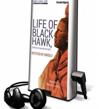 Cover for Black Hawk · Life of Black Hawk, or Ma-Ka-Tai-Me-She-Kia-Kiak (N/A) (2014)