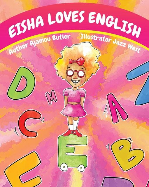 Eisha Loves English - Ajamou Butler - Książki - Bookpatch The, LLC - 9781637909638 - 29 czerwca 2021