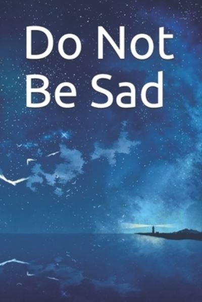 Cover for Noah Ras (Katheer) (Dar-Salam) · Do Not Be Sad (Book) (2019)