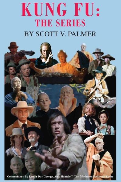 Cover for Scott V Palmer · Kung Fu: The Series (Hardcover Book) (2018)