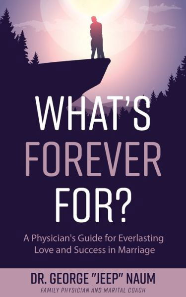 Cover for Dr George Jeep Naum · What's Forever For? (Taschenbuch) (2021)