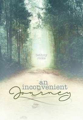 Cover for Bethny Ricks · An inconvenient journey (Hardcover Book) (2020)