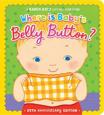 Cover for Karen Katz · Where Is Baby's Belly Button?: 25th Anniversary Edition (Board book) [Reissue edition] (2025)