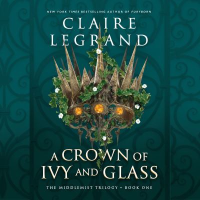 Cover for Claire Legrand · A Crown of Ivy and Glass (CD) (2023)