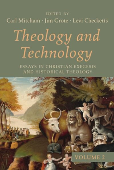 Cover for Carl Mitcham · Theology and Technology, Volume 2 (Book) (2022)