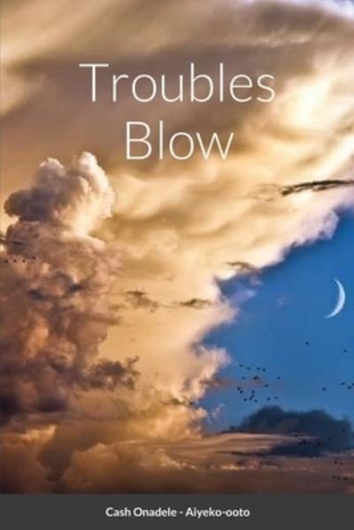 Cover for Cash Onadele · Troubles Blow Hornpipes of Truths (Paperback Bog) (2021)