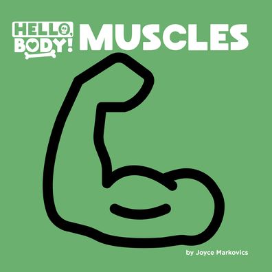 Muscles - Joyce Markovics - Libros - Cherry Lake Publishing - 9781668909638 - 1 de agosto de 2022