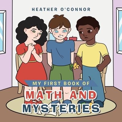 Cover for Heather O'Connor · My First Book of Math and Mysteries (Book) (2022)