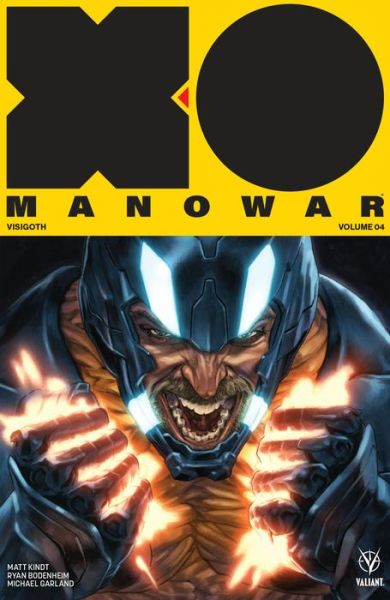 Cover for Matt Kindt · X-O Manowar (2017) Volume 4: Visigoth - X-O MANOWAR (2017) TP (Paperback Book) (2018)