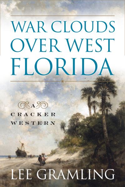 Cover for Lee Gramling · War Clouds Over West Florida (Paperback Book) (2020)