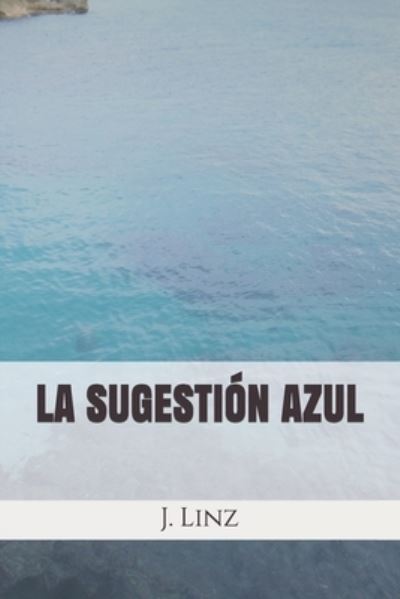 Cover for J Linz · La Sugestion Azul (Paperback Book) (2019)