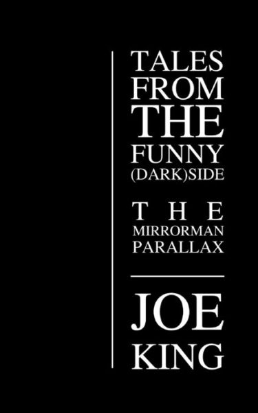 Cover for Joe King · The Mirror Man Parallax. (Pocketbok) (2019)