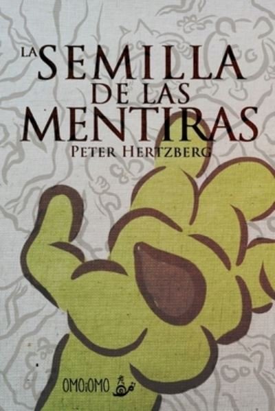 Cover for Peter Hertzberg · La Semilla de las Mentiras (Paperback Book) (2020)