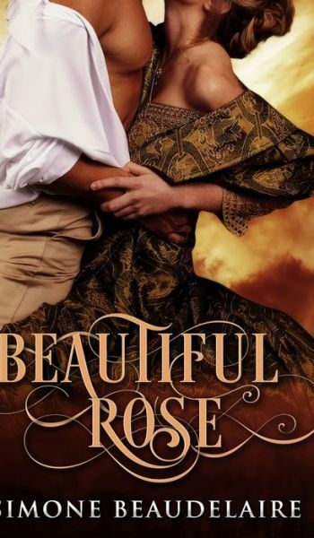 Cover for Simone Beaudelaire · Beautiful Rose (Hardcover Book) (2021)