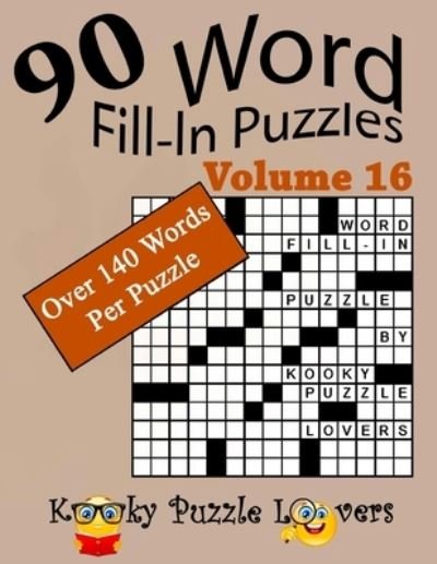Cover for Kooky Puzzle Lovers · Word Fill-In Puzzles, Volume 16, 90 Puzzles, Over 140 words per puzzle (Pocketbok) (2018)