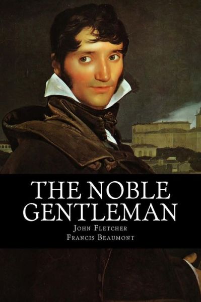 Cover for John Fletcher · The Noble Gentleman (Paperback Bog) (2018)