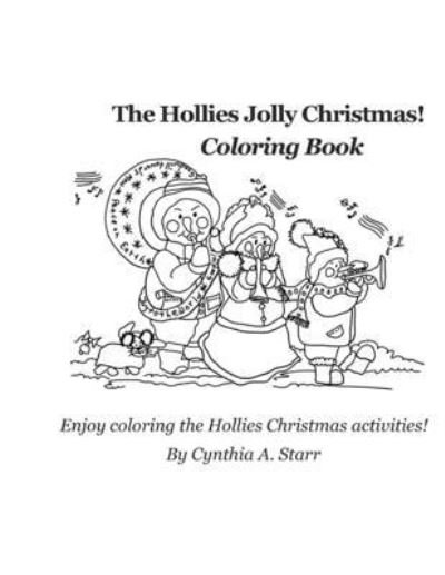 Cover for Cynthia a Starr · The Hollies Jolly Christmas! Coloring Book (Taschenbuch) (2019)