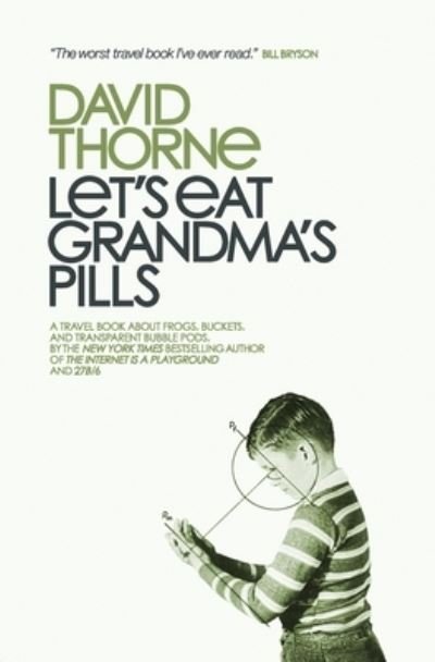 Cover for David Thorne · Let's Eat Grandma's Pills (Book) (2022)