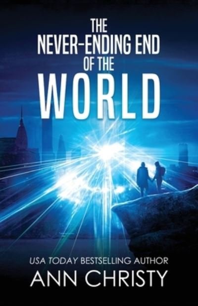 Cover for Ann Christy · The Never-Ending End of the World (Paperback Book) (2023)