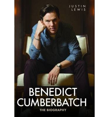 Cover for Justin Lewis · Benedict Cumberbatch: The Biography (Innbunden bok) (2014)