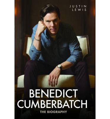 Cover for Justin Lewis · Benedict Cumberbatch: The Biography (Inbunden Bok) (2014)