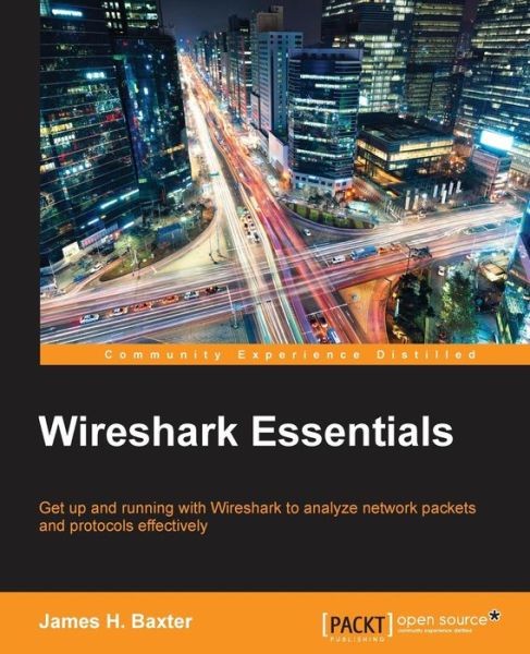 James H. Baxter · Wireshark Essentials (Paperback Book) (2014)