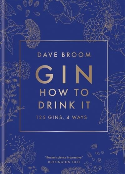 Cover for Dave Broom · Gin: How to Drink it: 125 gins, 4 ways (Inbunden Bok) (2020)