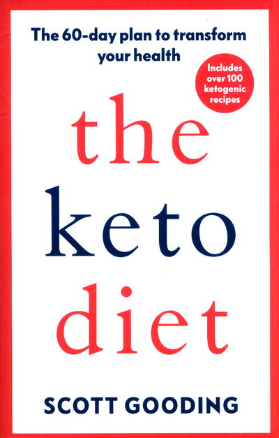 Cover for Scott Gooding · The Keto Diet: A 60-day protocol to boost your health (Paperback Book) (2019)