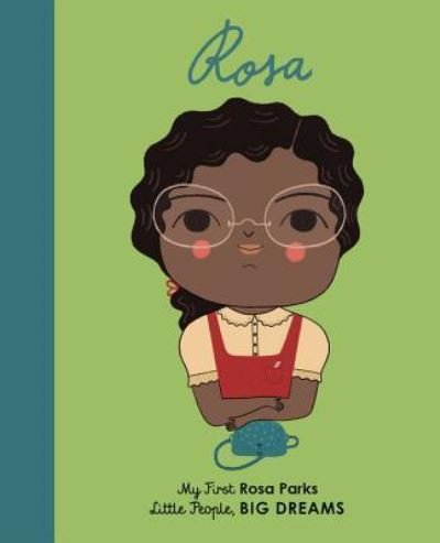 Cover for Lisbeth Kaiser · Rosa Parks: My First Rosa Parks - Little People, Big Dreams (Board book) (2019)