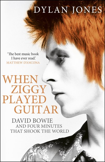 Cover for Dylan Jones · When Ziggy Played Guitar: David Bowie and Four Minutes that Shook the World (Paperback Book) (2018)