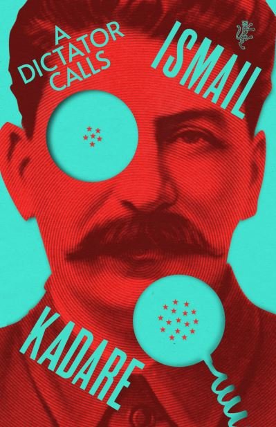 Cover for Ismail Kadare · A Dictator Calls (Gebundenes Buch) (2023)