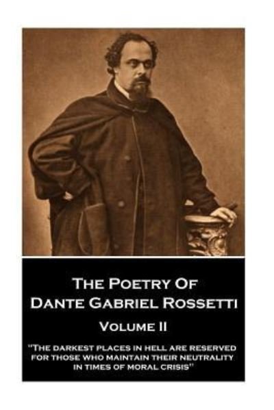 Cover for Dante Gabriel Rossetti · The Poetry of Dante Gabriel Rossetti - Volume II (Taschenbuch) (2017)
