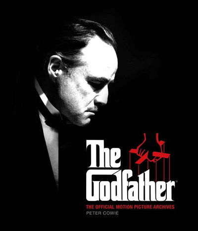 The Godfather: The Official Motion Picture Archives - Peter Cowie - Książki - Welbeck Publishing Group - 9781787390638 - 8 marca 2018