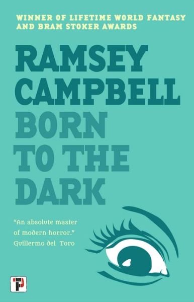Born to the Dark - The Three Births of Daoloth - Ramsey Campbell - Kirjat - Flame Tree Publishing - 9781787585638 - tiistai 19. lokakuuta 2021