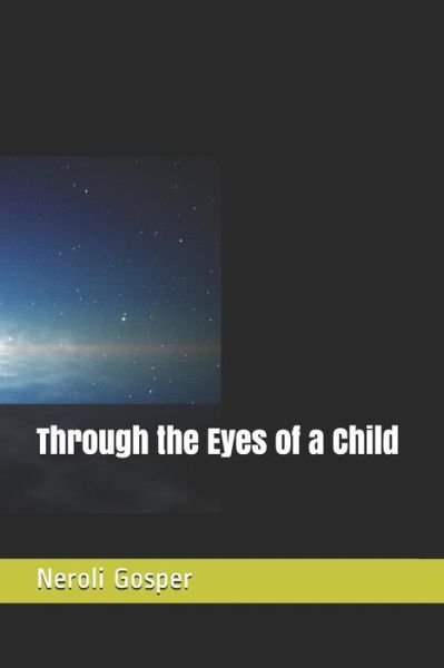 Cover for Neroli Anne Gosper · Through the Eyes of a Child (Paperback Book) (2018)