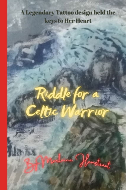 Cover for Merlaine Hemstraat · Riddle for a Celtic Warrior (Paperback Book) (2018)