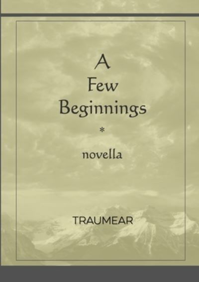 Cover for Traumear · A Few Beginnings (Paperback Book) (2021)
