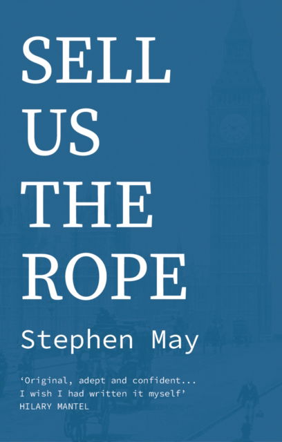 Cover for Stephen May · Sell Us the Rope (Paperback Book) (2025)