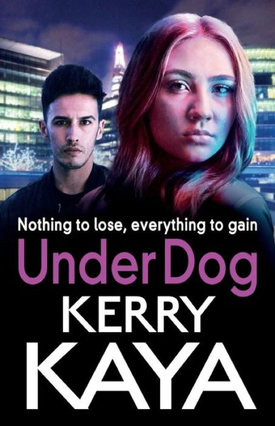 Cover for Kerry Kaya · Under Dog: A gritty, gripping gangland thriller from Kerry Kaya - Carter Brothers (Paperback Book) (2022)